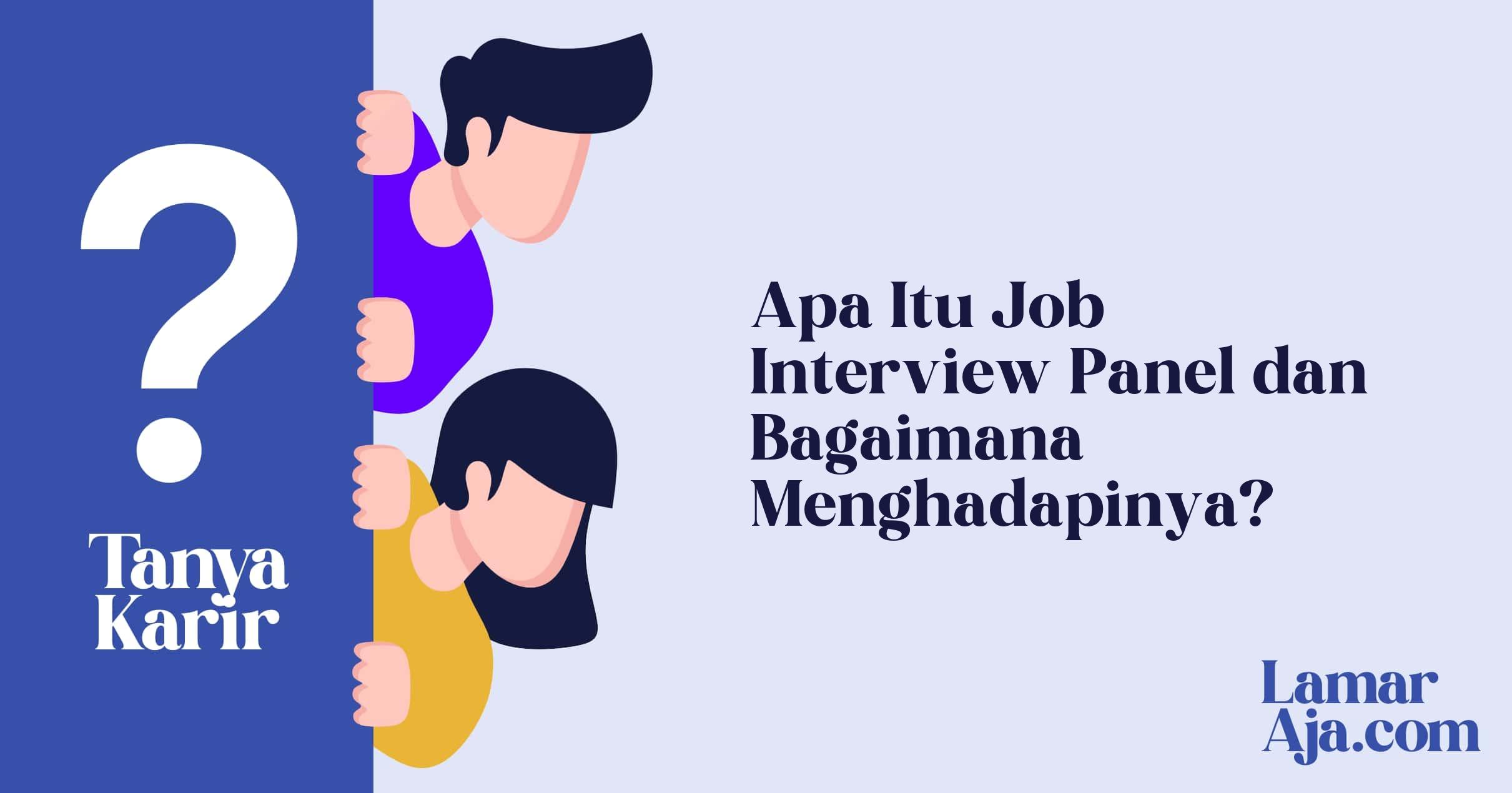Apa Itu Job Interview Panel dan Bagaimana Menghadapinya?